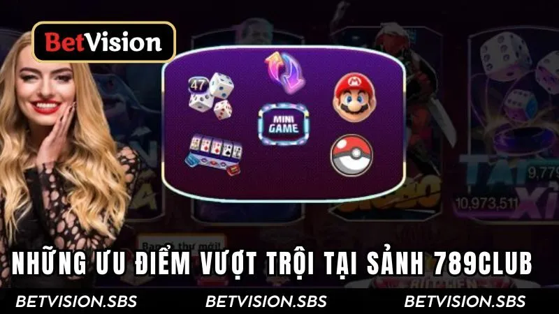 Công nghệ mạnh được trang bị tại sảnh 789Club